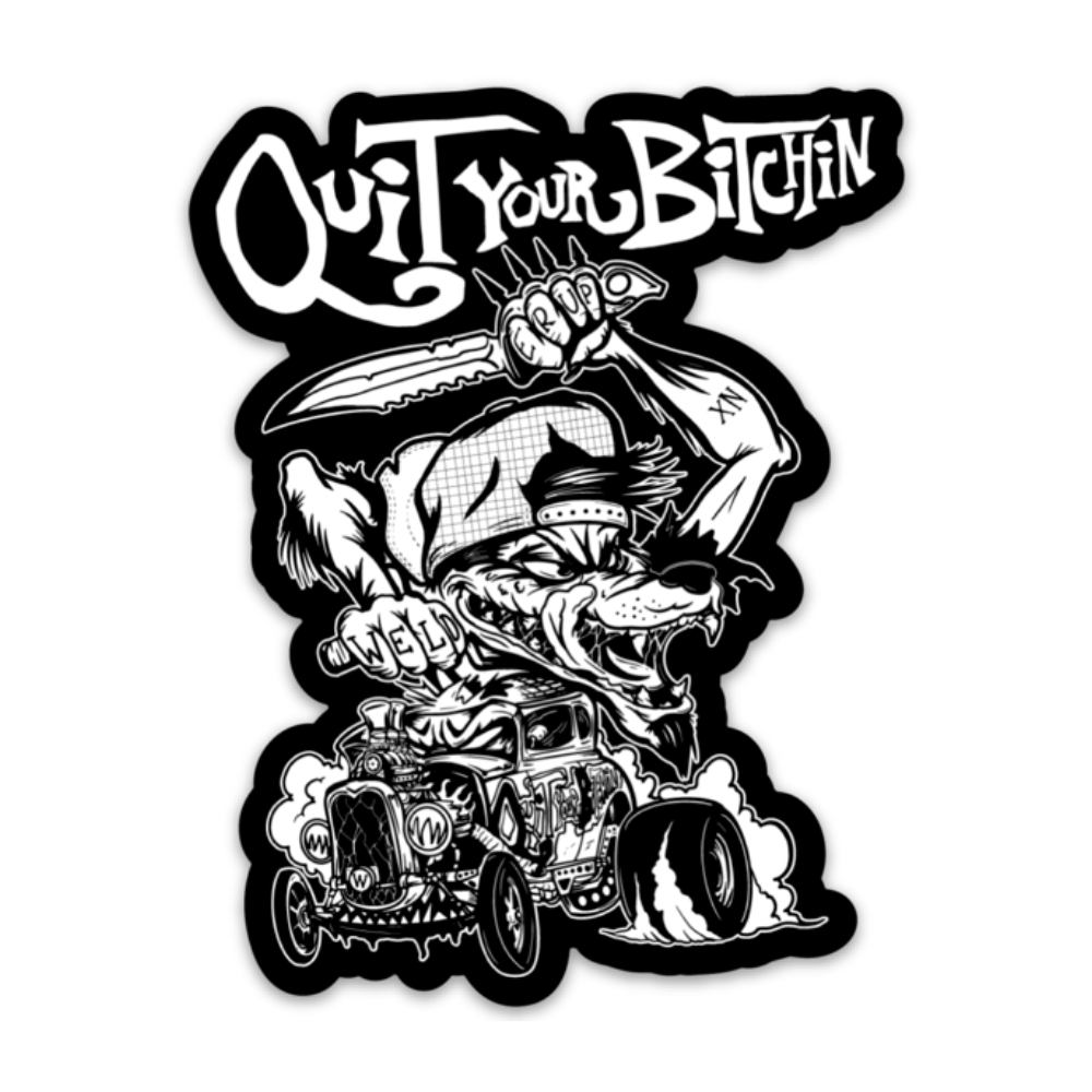 Welder Up Quit Your Bitchin' Wolf Die Cut Sticker