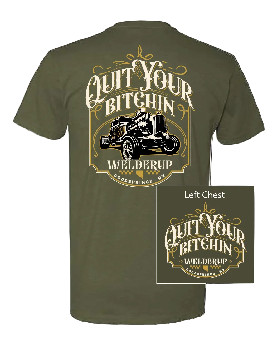 Welder Up "Quit Your Bitchin" Military Green T-Shirt