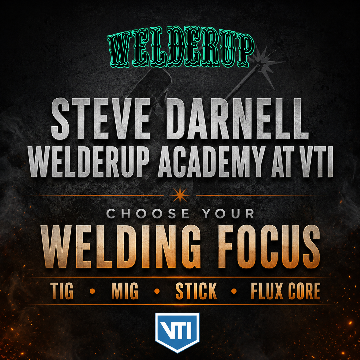 $1,500 WelderUp Welding Workshop at VTI Phoenix | September 26 -27, 2026 |