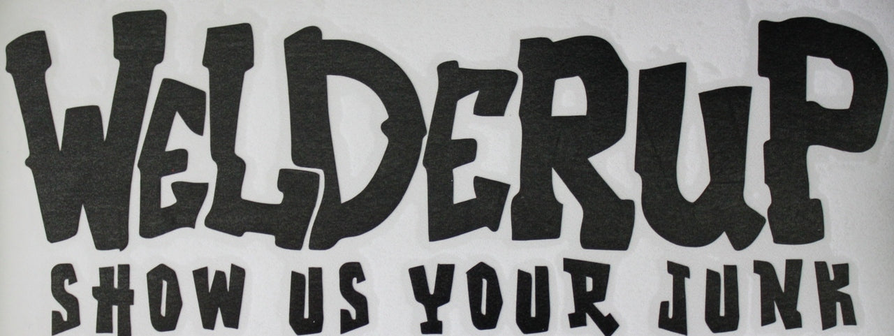 Welder Up "Show Us Your Junk" Decal 9" X 3.5" (More Colors)