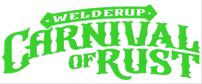Welder Up "Carnival of Rust" Decal 10" X 4" (More Colors)