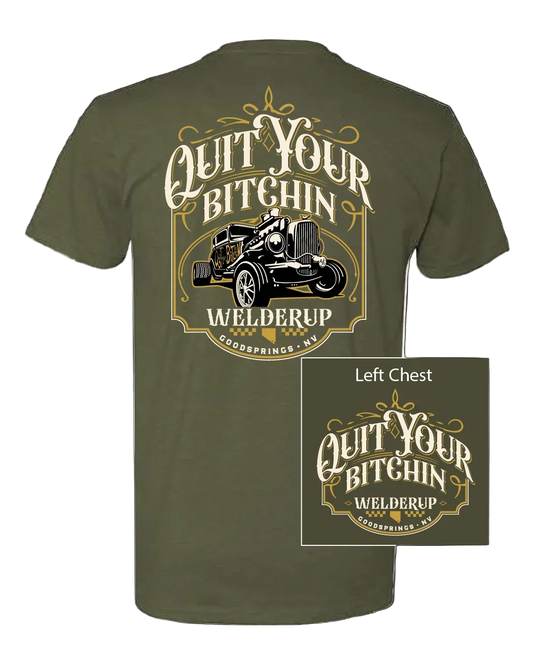 Welder Up "Quit Your Bitchin" Military Green T-Shirt