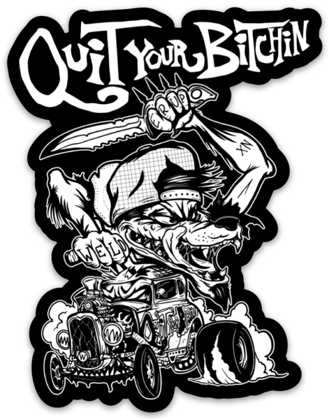 Welder Up Quit Your Bitchin&#39; Wolf Die Cut Sticker